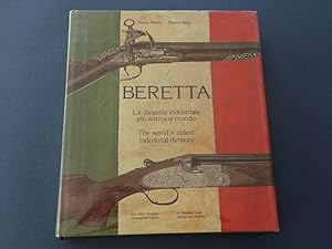 Imagen del vendedor de Beretta. La dinastia industriale piu antica al mondo. The world's oldest industrial dynasty. a la venta por SomeThingz. Books etcetera.