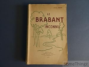 Image du vendeur pour Le Brabant inconnu. mis en vente par SomeThingz. Books etcetera.