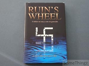 Bild des Verkufers fr Ruin's wheel. A father on war, a son on genocide. zum Verkauf von SomeThingz. Books etcetera.