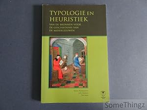 Image du vendeur pour Typologie en heuristiek van de bronnen voor de geschiedenis van de middeleeuwen mis en vente par SomeThingz. Books etcetera.