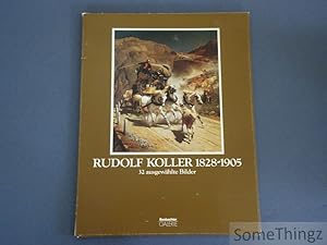 Rudolf Koller (1828-1905). 32 ausgewählte Bilder.
