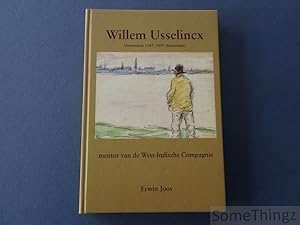 Imagen del vendedor de Willem Usselincx (Antwerpen 1567-1647 Amsterdam), mentor van de West-Indische Compagnie. a la venta por SomeThingz. Books etcetera.