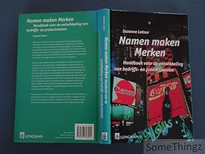 Namen maken merken. Handboek voor de ontwikkeling van bedrijfs- en productnamen.