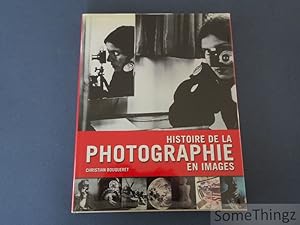 Histoire de la photographie en images. [Avec dédicace.]