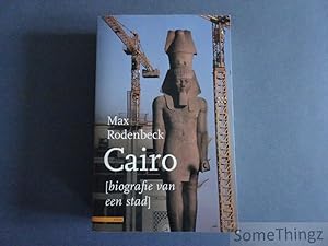 Immagine del venditore per Cairo. Biografie van een stad. venduto da SomeThingz. Books etcetera.