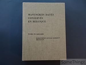 Image du vendeur pour Manuscrits dats conservs en Belgique. Tome IV: 1461-1480. Manuscrits conservs  la Bibliothque Royale Albert Ier Bruxelles. mis en vente par SomeThingz. Books etcetera.