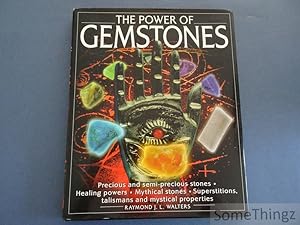 The Power of gemstones. Precious and semi-precious stones - Healing power - Mythical stones - Sup...