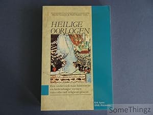 Heilige Oorlogen: Een onderzoek naar historische en hedendaagse vormen van collectief religieus g...