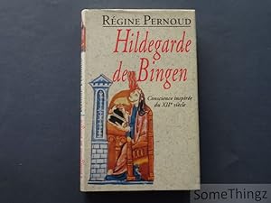 Hildegarde de Bingen. Conscience inspirée du XIIe siècle.
