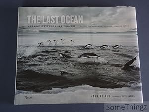 The Last Ocean: Antarctica's Ross Sea Project; Saving the Most Pristine Ecosystem on Earth. [With...