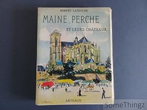 Maine, Perche et leurs chateaux. Ouvrage orné de 196 héliogravures