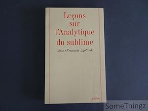 Leçons sur l?analytique du sublime. (Kant, Critique de la faculté de juger, SS23-29).