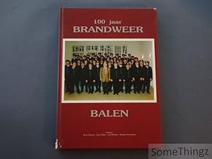 Bild des Verkufers fr 100 jaar brandweer in Balen. zum Verkauf von SomeThingz. Books etcetera.