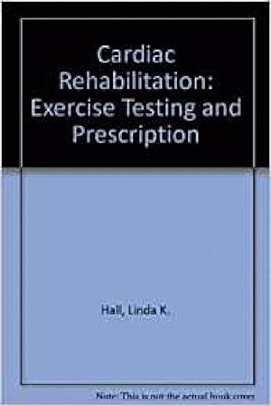Seller image for Cardiac Rehabilitation: Exercise Testing and Prescription for sale by Paper Garden Books