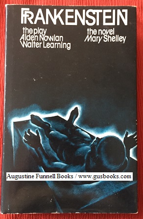Seller image for FRANKENSTEIN, The play by Alden Nowlan and Walter Learning, The novel by Mary Shelley (signed) for sale by Augustine Funnell Books