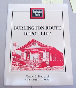 Seller image for Burlington Route Depot Life for sale by Midway Book Store (ABAA)