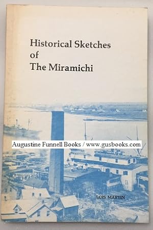 Historical Sketches of The Miramichi