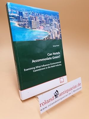 Image du vendeur pour Can Hotels Accommodate Green? : Examining What Influences Environmental Commitment in the Hotel Industry mis en vente par Roland Antiquariat UG haftungsbeschrnkt