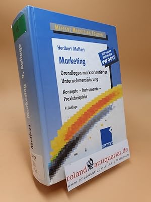 Marketing Teil ; Grundlagen marktorientierter Unternehmensführung ; Konzepte - Instrumente - Prax...