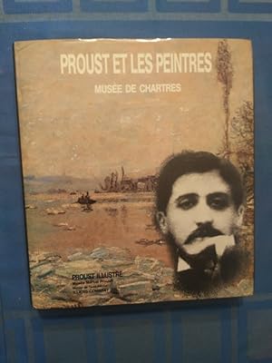 Bild des Verkufers fr Proust et les peintres Muse de Chartres, 1.7.-4.11.1991 ; Proust illustr ; Muse Marcel Proust, Maith Valls-Bled, Anne Borrel zum Verkauf von Antiquariat BehnkeBuch