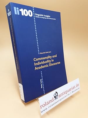 Seller image for Commonality and individuality in academic discourse ; Linguistic insights ; Vol. 100 for sale by Roland Antiquariat UG haftungsbeschrnkt