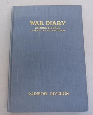 War Diary; George Leach Colonel 151st Field Artillery Rainbow Division