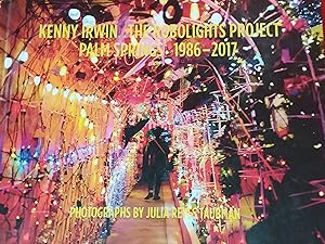Seller image for Kenny Irwin: The Robolights Project Palm Springs 1986-2017 (Signed) for sale by PSBooks