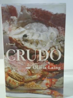 Image du vendeur pour Crudo: Olivia Laing mis en vente par World of Rare Books