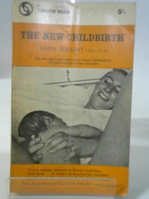 Image du vendeur pour The New Childbirth mis en vente par World of Rare Books