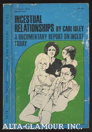 Seller image for INCESTUAL RELATIONSHIPS: A Documentary Report On Incest Today Casebook Series for sale by Alta-Glamour Inc.