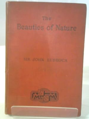 Immagine del venditore per The Beauties Of Nature And Wonders Of The World We Live In venduto da World of Rare Books