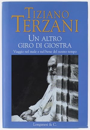 Seller image for UN ALTRO GIRO DI GIOSTRA. Viaggio nel male e nel bene del nostro tempo.: for sale by Bergoglio Libri d'Epoca
