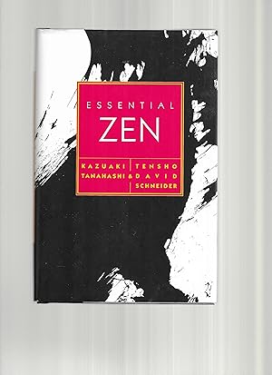 ESSENTIAL ZEN. Brushwork By Kazuaki Tanahashi.