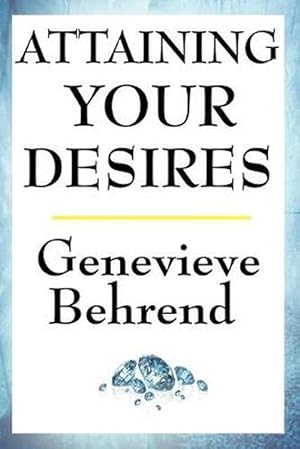 Imagen del vendedor de Attaining Your Desires (Paperback) a la venta por Grand Eagle Retail