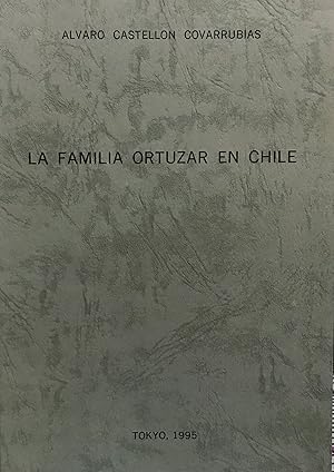 La familia Ortúzar en Chile