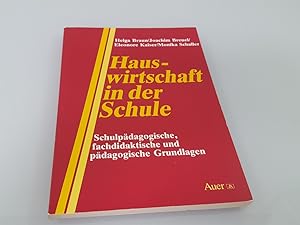 Seller image for Hauswirtschaft in der Schule Schulpdagogische, fachdidaktische und pdagogische Grundlagen for sale by SIGA eG