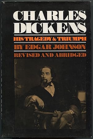 Seller image for Charles Dickens: His Tragedy and Triumph for sale by Between the Covers-Rare Books, Inc. ABAA