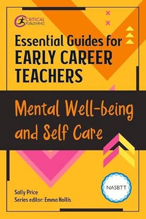 Seller image for Essential Guides for Early Career Teachers: Mental Well-being and Self-care for sale by AHA-BUCH GmbH