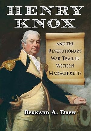Bild des Verkufers fr Drew, B: Henry Knox and the Revolutionary War Trail in West zum Verkauf von moluna