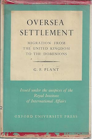 Oversea Settlement: Migration from the United Kingdom to the Dominions