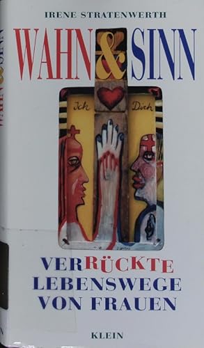 Seller image for Wahn und Sinn. ver-rckte Lebenswege von Frauen. for sale by Antiquariat Bookfarm