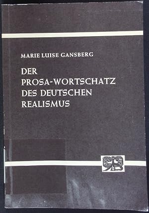 Seller image for Der Prosa-Wortschatz des deutschen Realismus. unter besonderer Bercksichtigung des vorausgehenden Sprachwandels, 1835 - 1855. for sale by Antiquariat Bookfarm