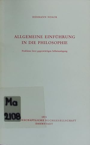 Imagen del vendedor de Allgemeine Einfhrung in die Philosophie. Probleme ihrer gegenwrtigen Selbstauslegung. a la venta por Antiquariat Bookfarm