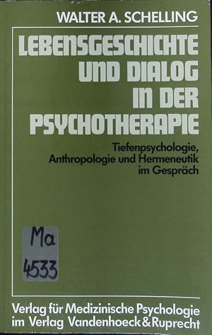 Seller image for Lebensgeschichte und Dialog in der Psychotherapie. Tiefenpsychologie, Anthropologie und Hermeneutik im Gesprch. for sale by Antiquariat Bookfarm
