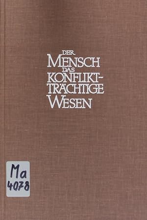 Image du vendeur pour Der Mensch, das konflikttrchtige Wesen. das Konzept vom Menschen in der gegenwrtigen Psychologie. mis en vente par Antiquariat Bookfarm