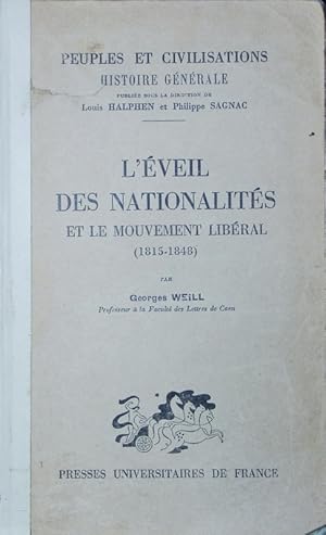 Bild des Verkufers fr L'veil des nationalits et le mouvement libral (1815 - 1848). zum Verkauf von Antiquariat Bookfarm