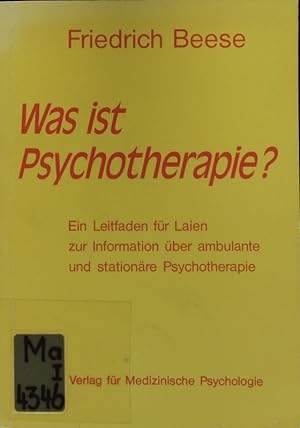 Seller image for Was ist Psychotherapie? Ein Leitfaden fr Laien zur Information ber ambulante und stationre Psychotherapie. for sale by Antiquariat Bookfarm