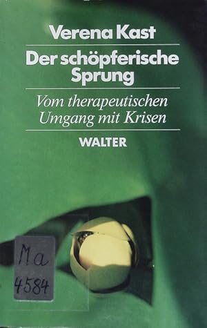 Seller image for Der schpferische Sprung. Vom therapeutischen Umgang mit Krisen. for sale by Antiquariat Bookfarm