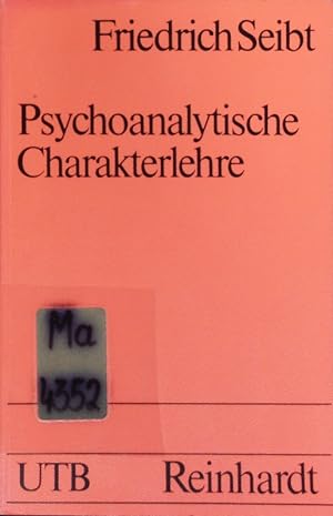Psychoanalytische Charakterlehre. Die Ansätze der Persönlichkeitstheorien.