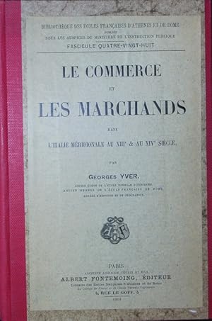 Immagine del venditore per Le commerce et les marchands dans l'Italie mridionale au XIIIe et XIV sicle. venduto da Antiquariat Bookfarm